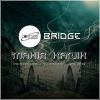 Mahir Kanik - BRIDGE 37 (Cosmos Radio OCT 2018) by Mahir Kanık