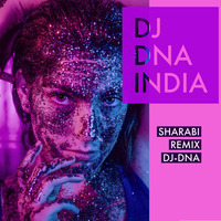 SHARABI - DJ DNA REMIX by DJ DNA | BEAT MINISTRY