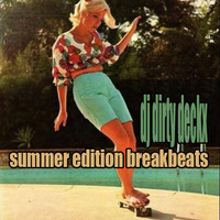 Dj dirty deckx summer edition breakbeat 2018-06-28 by dj yayo as dj thrasher