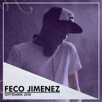 SEPTIEMBRE 2018. Mixed By FECO JIMENEZ. by Feco Jimenez