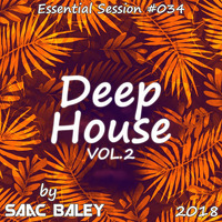 Session Deep House 2018 VOL.2 by Saac Baley by Saac Baley