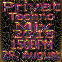 Privat - Techno - Mix - 29.08.2018 - 150BPM by Scotty
