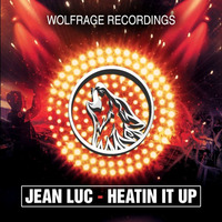 Jean Luc - Heatin It Up by Jean Luc