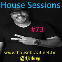House Sessions #73 by Edu Santos