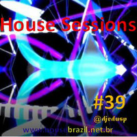 House Sessions #39 by Edu Santos