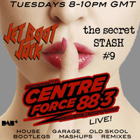 Jet Boot Jack's Secret Stash #9 - Centreforce Radio LIVE! by Jet Boot Jack