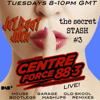 Jet Boot Jack's Secret Stash #3 - Centreforce Radio LIVE! by Jet Boot Jack