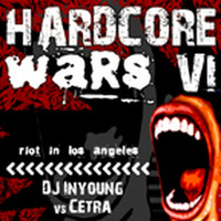Cetra Vs Inyoung - Hardcore Wars 6 - Cetra's Mix (2006) by Cetra