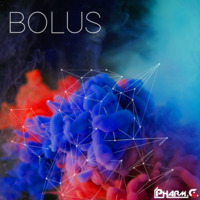 Bolus (Original Mix) by Pharm.G.