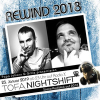 23.01.2019 - ToFa Nightshift Rewind 2018 by Toxic Family