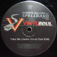 Giuseppe Gulliver Feat Spellband - Take Me (Jades Vocal Club Edit) by TheDjJade
