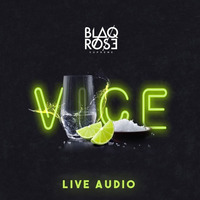 VICE LIVE AUDIO - 11/16/18 by Blaqrose Supreme