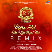 01-Mera Dil Bhi Kitna Pagal Hai  Ft. Stebin Ben (Remix) - Reeshav, Kawal  by DJ Kawal