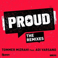 Tommer Mizrahi  feat. Adi Varsano - PROUD (Original Mix) by Tommer Mizrahi