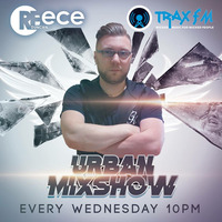 DJ Reece Duncan &amp; The Urban Mixshow Replay On www.traxfm.org - 6th February 2019 by Trax FM Wicked Music For Wicked People