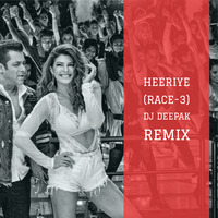 HEERIYE(RACE-3) DJ DEEPAK REMIX by Deejay DPK(Deepak)