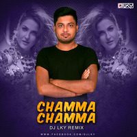 Chamma Chamma (Remix) - DJ Lky by DJ Lky