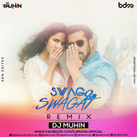 Sawg Se Swagat (Club Mix) - DJ Muhin by DJ MUHIN