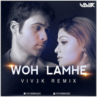 Woh Lamhe - Zeher - (VIV3K Remix) by VIV3K