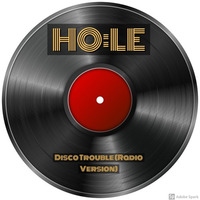 HO.LE - Disco Trouble (Radio Version) by Tomáš Holešinský