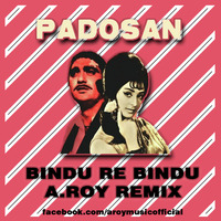 Bindu Re Bindu (Remix) | Padosan | A.ROY by A.ROY