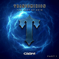 Trancemixion Yearmix 2018 Part1 by CASW! / Trancemixion