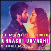 Urvashi Remix (Yo Yo Honey Singh) DJ Manik by D.j. Manik
