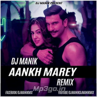 Aankh Marey Remix (Simmba) DJ Manik 320kbps by D.j. Manik