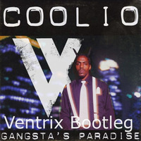 Gangsta Paradise (Ventrix Bootleg) Free DL by Ventrix