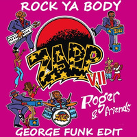 ZAPP - ROCK YA BODY ( George Funk Edit ) by George Funk
