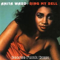 ANITA WARD - RING MY BELL ( George Funk Rmx ) by George Funk