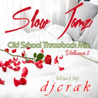 Slow Jamz Old School Throwback Mix Vol 1 by Scott 'djcrak' Abshire