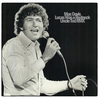 Mac Davis – Lucas Was A Redneck (Uncle Ted RMX) by Uncle Ted
