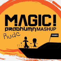 MAGIC! - Rude (Pradhumn Mashup) by Pradhumn