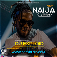 NAIJA CONNECT MIX [#GBONA] - DJ EXPLOID  by DJ Exploid