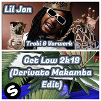 Lil Jon &amp; Eastside Boyz Ft.Trobi &amp; Vorwerk - Get Low 2k19 (Derivato Makamba Edit) by De Sfeermaker