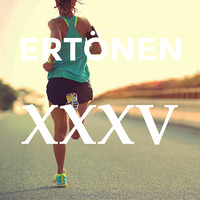 XXXV - Run by ERTÖNEN