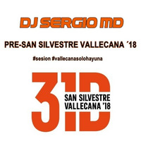 DJ SERGIO MD - PRE SAN SILVESTRE VALLECANA ´18 by Sergio MD