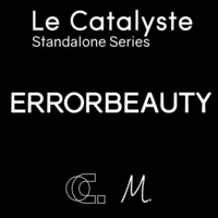 Le Catalyste Standalone: Errorbeauty (Suicide Circus / Arkada ) - Electro by Le Catalyste