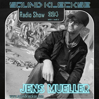 Sound Kleckse Radio Show 0324 - Jens Mueller - 2019 week 3 by Jens Mueller