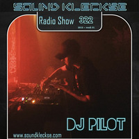Sound Kleckse Radio Show 0322 - DJ Pilot - 2019 week 1 by Sound Kleckse