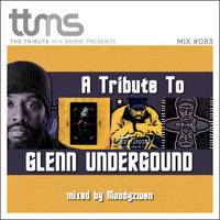 #083 - A Tribute To Glenn Underground - mixed by Moodyzwen by moodyzwen