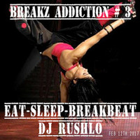 DJ RUSHLO - Breakz Addiction -  03 by DJ Rushlo