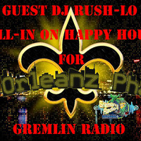DJ RUSHLO - Happy Hour - 7-19-12 - Gremlin Radio  by DJ Rushlo