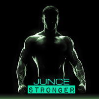 STRONGER - JUNCE (AUG 2K18) by JUNCE