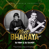 Mann Bharrya | B Praak | Jaani | Himanshi Khurana | Arvindr Khaira | DJ RBN &amp; DJ Sandy Remix by DJ RBN