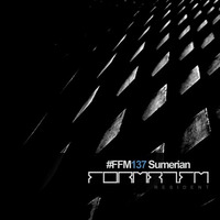 FFM137 | SUMERIAN by FORMAT.FM