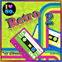 Retro 80's Two by DJ Chrissy