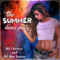 The Summer Dance Party by DJ Chrissy