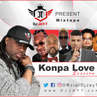 Konpa Love Session Mixtape - DJ Jay-T by DJ Jay T